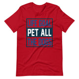 Pet Dog Life Goal Short-Sleeve Unisex T-Shirt - Red / S - UPKIWI