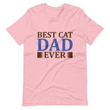 Best Cat Dad Ever Short-Sleeve Unisex T-Shirt - Pink / S - UPKIWI