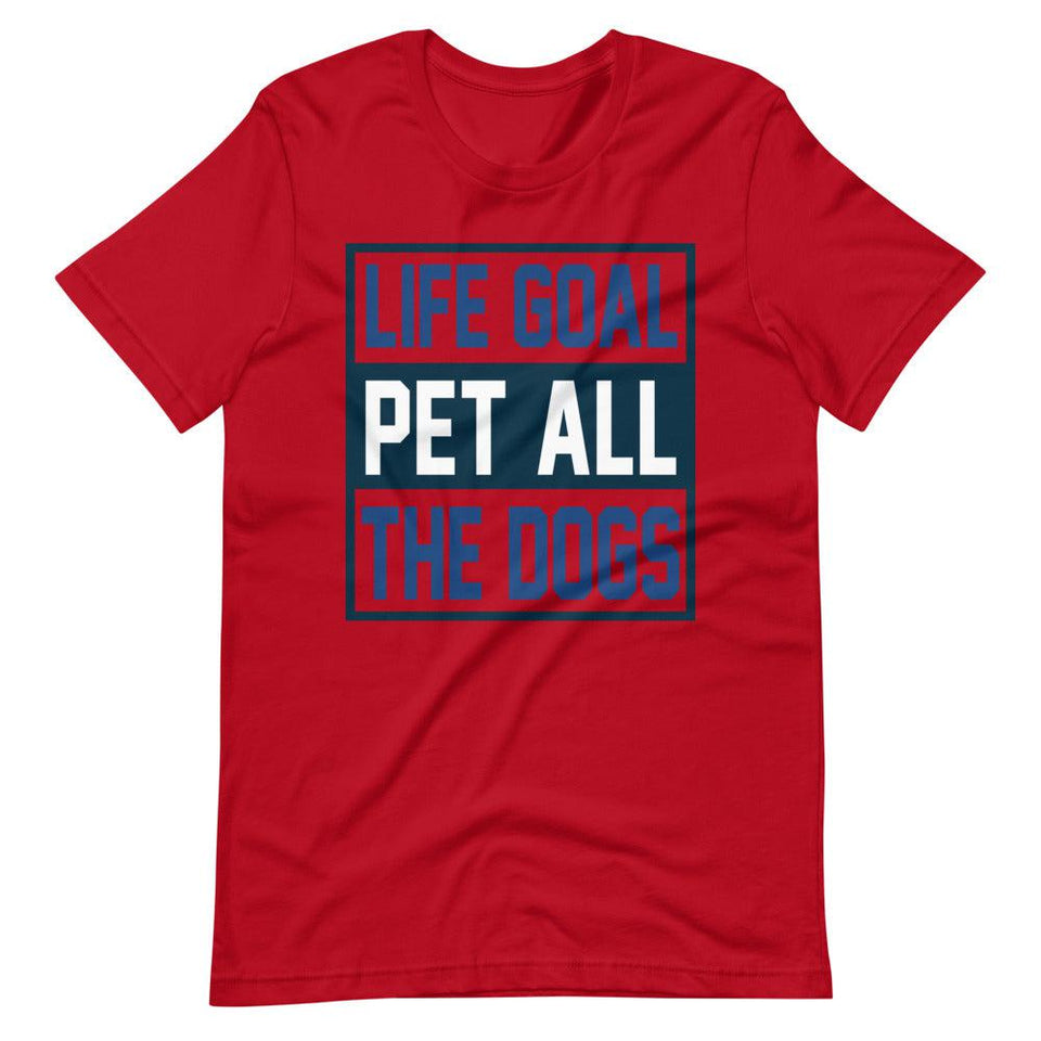 Pet Dog Life Goal Short-Sleeve Unisex T-Shirt - Red / S - UPKIWI