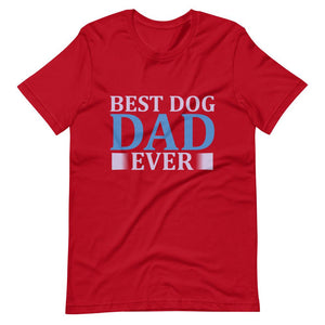 Best Dog Dad Ever Short-Sleeve Unisex T-Shirt - Red / S - UPKIWI